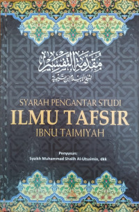 Syarah Pengantar Studi Ilmu Tafsir Ibnu Taimiyah