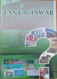 Tanya Jawab Seputar Layanan Kantor Urusan Agama (KUA)