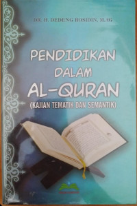 Pendidikan Dalan Al-Qur'an (Kajian Tematik dan Semantik)