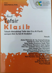 Studi Tafsir Klasik : Telaah Metodologi Tafsir dari Era Al-Farra sampai Abu Su'ud Al-Andalusi