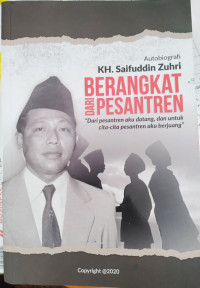 Autobiografi KH. Saifuddin Zuhri : Berangkat dari Pesantren