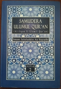 Samudera Ulumul Qur'an : Al Itqan fi Ulumil Qur'an Jilid 2