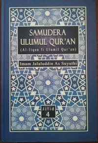 Samudera Ulumul Qur'an : Al Itqan fi Ulumil Qur'an Jilid 4