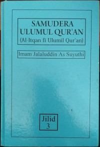 Samudera Ulumul Qur'an : Al Itqan fi Ulumil Qur'an Jilid 3