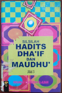 Silsilah Hadits Dha'if dan Maudhu' Jilid 3