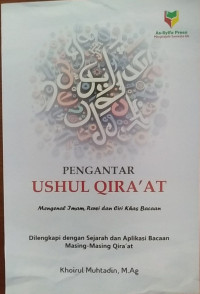 Pengantar Ushul Qira'at : Mengenal Imam, Rawi dan ciri khas bacaan