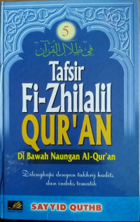 Tafsir Fi-Zhilalil Qur'an di bawah naungan Al-Qur'an Jilid 5