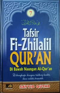 Tafsir Fi-Zhilalil Qur'an di bawah naungan Al-Qur'an Jilid 7