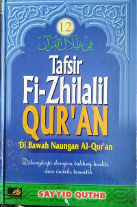 Tafsir Fi-Zhilalil Qur'an di bawah naungan Al-Qur'an Jilid 12